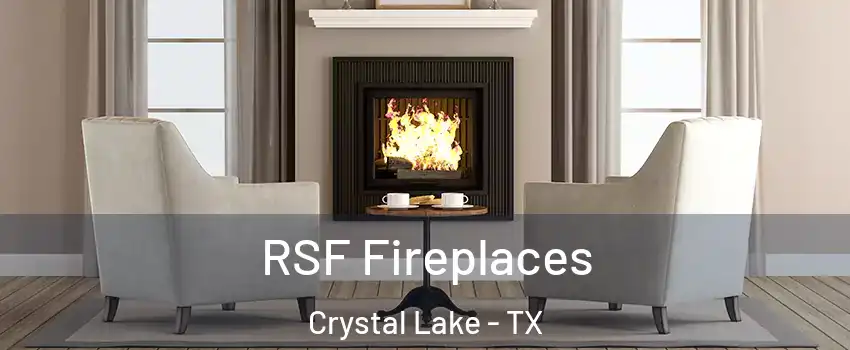 RSF Fireplaces Crystal Lake - TX