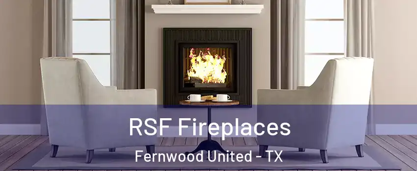 RSF Fireplaces Fernwood United - TX