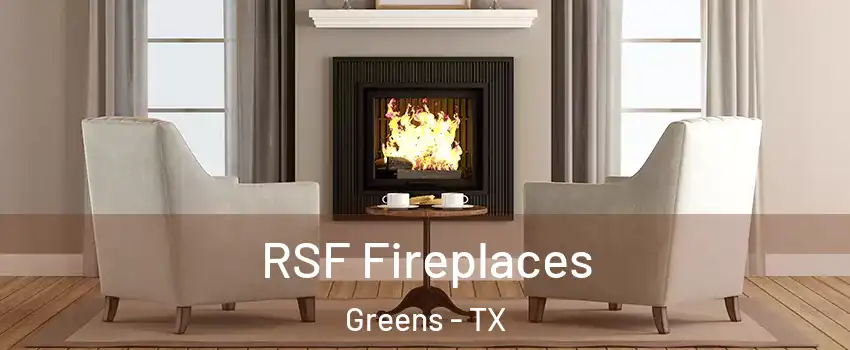 RSF Fireplaces Greens - TX