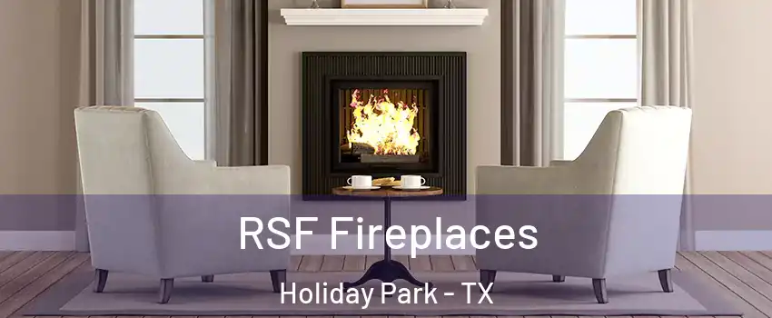 RSF Fireplaces Holiday Park - TX