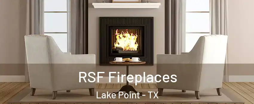 RSF Fireplaces Lake Point - TX
