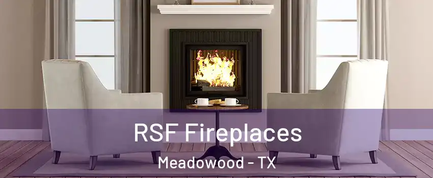 RSF Fireplaces Meadowood - TX