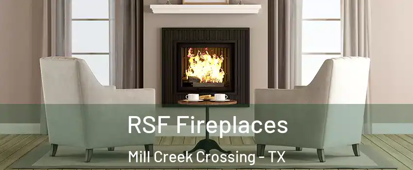 RSF Fireplaces Mill Creek Crossing - TX