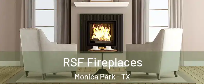 RSF Fireplaces Monica Park - TX