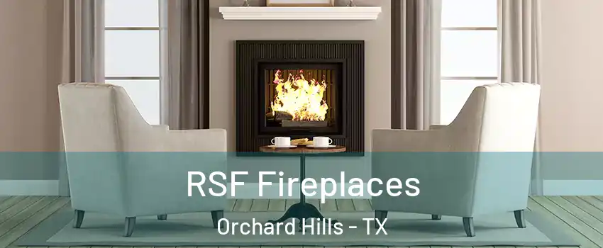 RSF Fireplaces Orchard Hills - TX