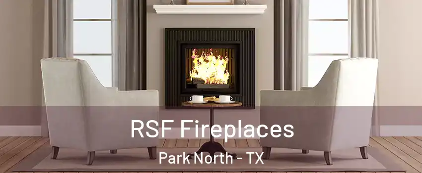 RSF Fireplaces Park North - TX