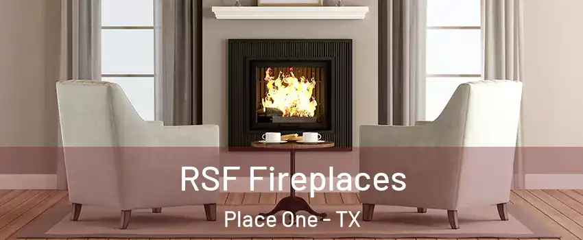 RSF Fireplaces Place One - TX