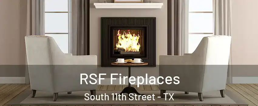 RSF Fireplaces South 11th Street - TX