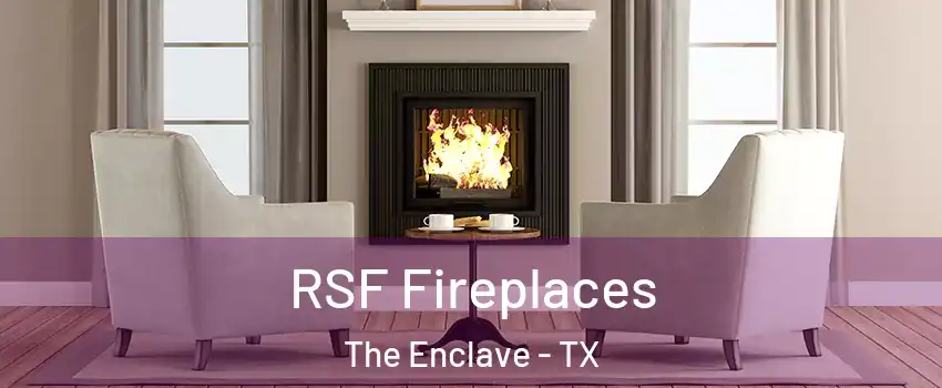 RSF Fireplaces The Enclave - TX