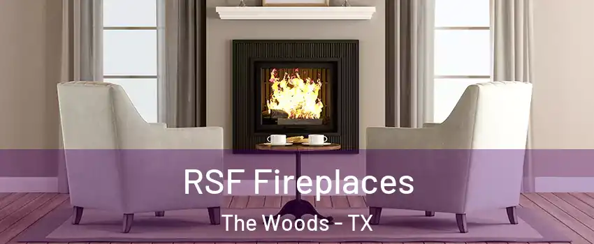 RSF Fireplaces The Woods - TX