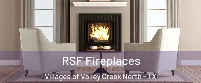 RSF Fireplaces Villages of Valley Creek North - TX