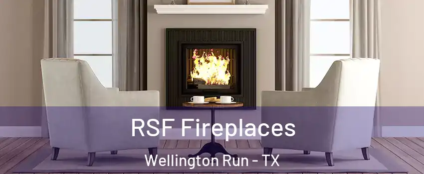 RSF Fireplaces Wellington Run - TX