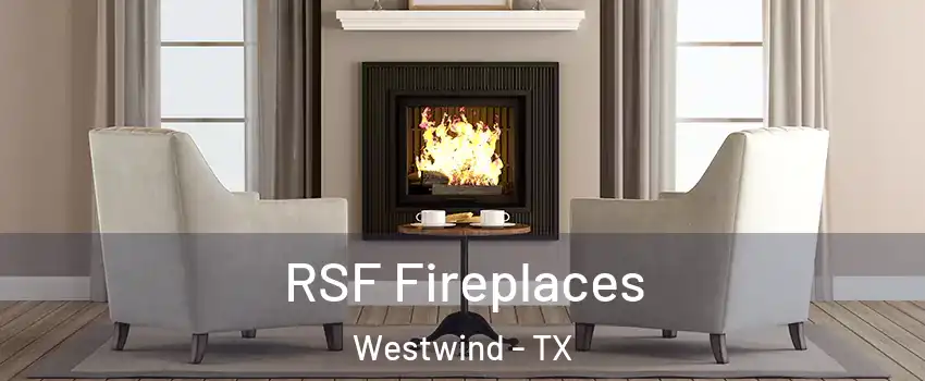 RSF Fireplaces Westwind - TX