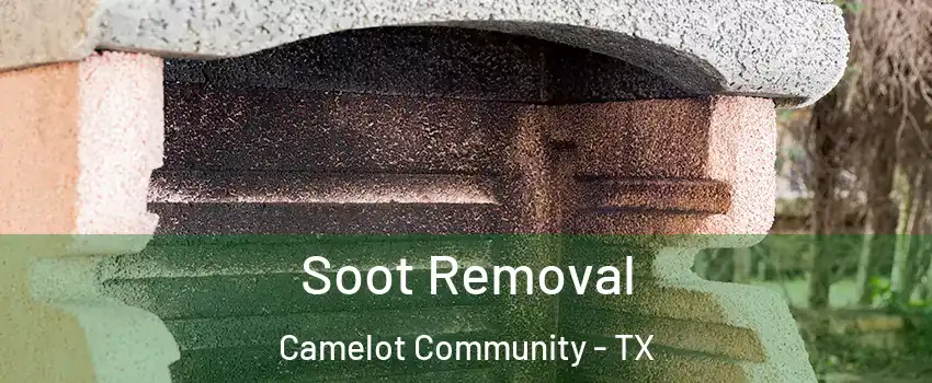 Soot Removal Camelot Community - TX