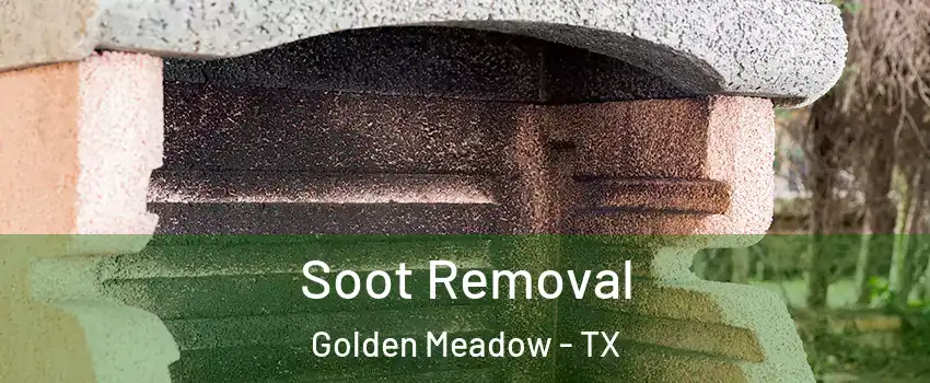 Soot Removal Golden Meadow - TX