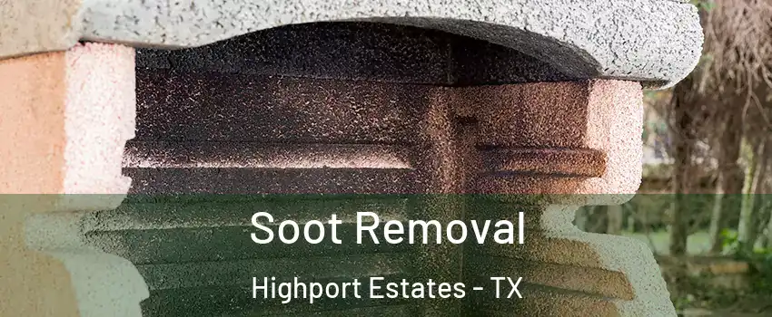 Soot Removal Highport Estates - TX