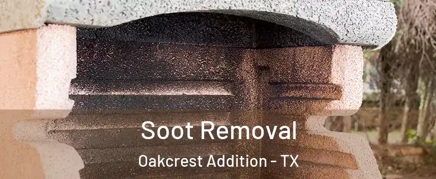 Soot Removal Oakcrest Addition - TX