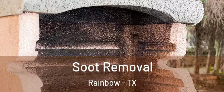 Soot Removal Rainbow - TX
