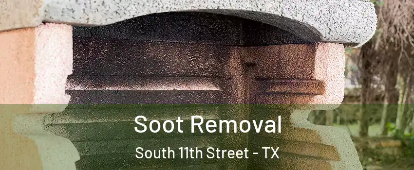 Soot Removal South 11th Street - TX