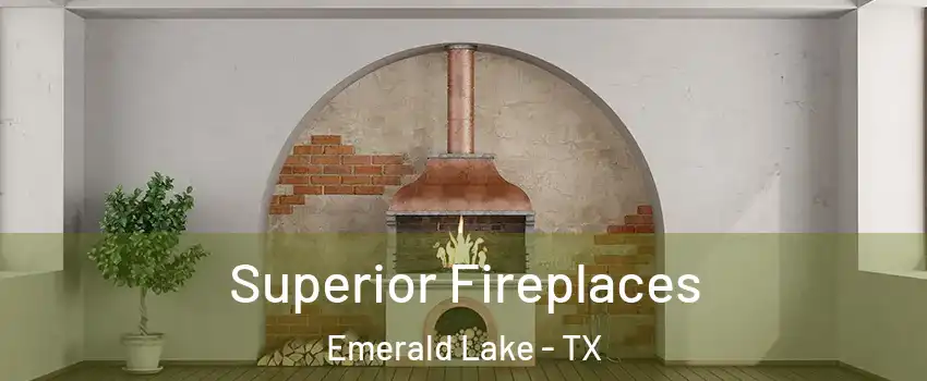 Superior Fireplaces Emerald Lake - TX