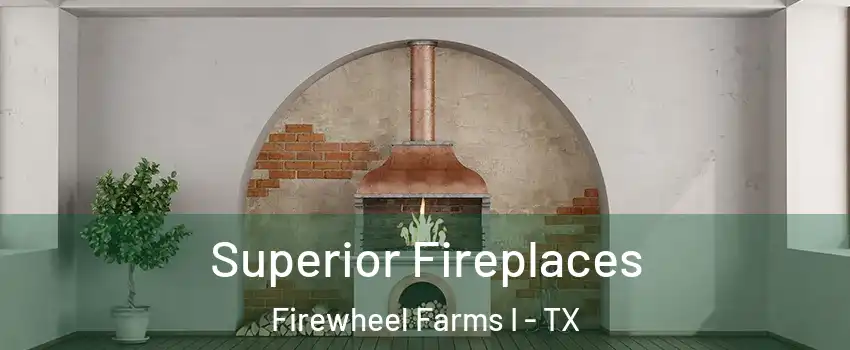Superior Fireplaces Firewheel Farms I - TX