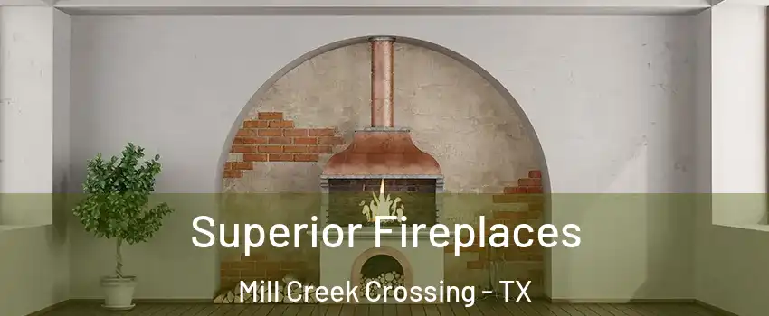 Superior Fireplaces Mill Creek Crossing - TX