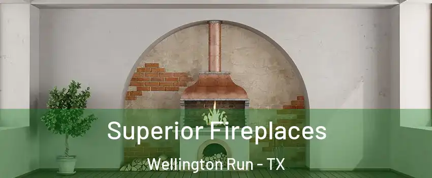 Superior Fireplaces Wellington Run - TX