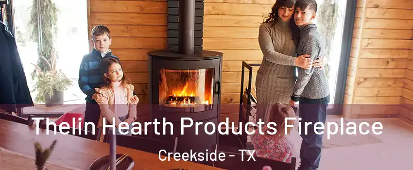 Thelin Hearth Products Fireplace Creekside - TX