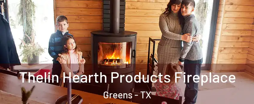 Thelin Hearth Products Fireplace Greens - TX