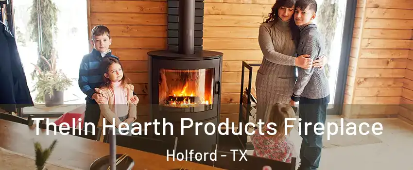 Thelin Hearth Products Fireplace Holford - TX
