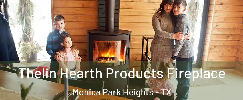 Thelin Hearth Products Fireplace Monica Park Heights - TX
