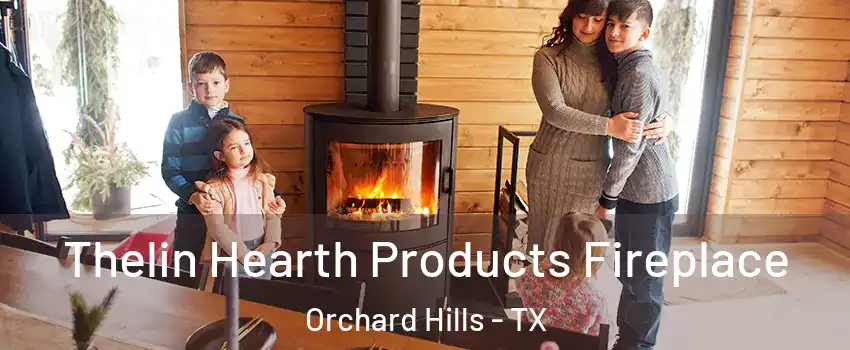 Thelin Hearth Products Fireplace Orchard Hills - TX
