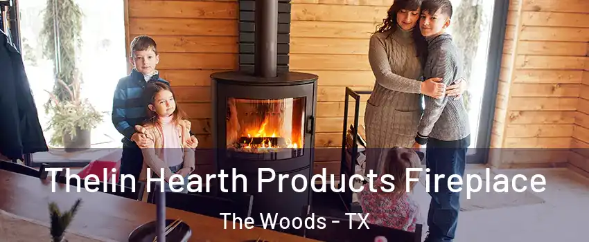 Thelin Hearth Products Fireplace The Woods - TX