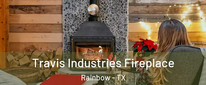 Travis Industries Fireplace Rainbow - TX