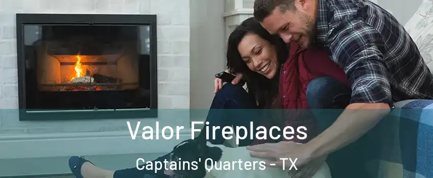 Valor Fireplaces Captains' Quarters - TX