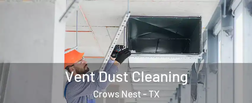 Vent Dust Cleaning Crows Nest - TX
