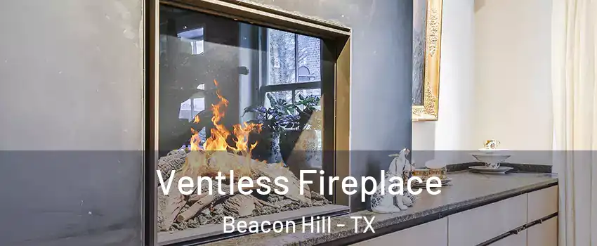 Ventless Fireplace Beacon Hill - TX