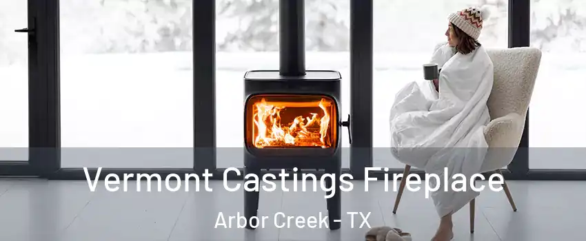 Vermont Castings Fireplace Arbor Creek - TX