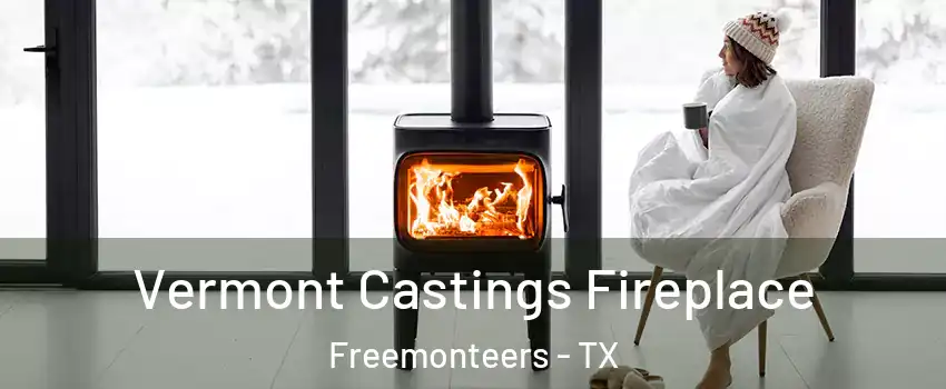 Vermont Castings Fireplace Freemonteers - TX
