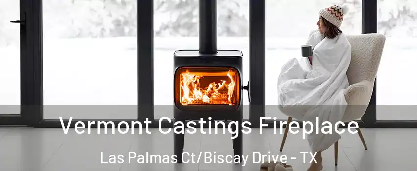 Vermont Castings Fireplace Las Palmas Ct/Biscay Drive - TX