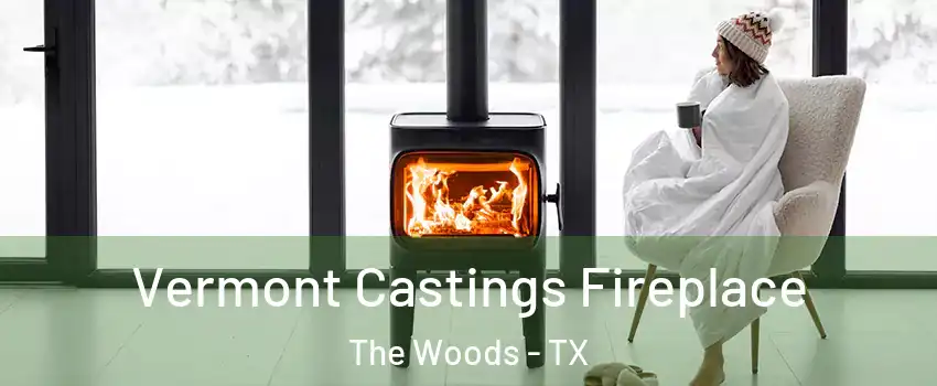 Vermont Castings Fireplace The Woods - TX