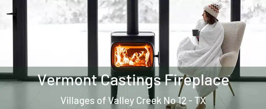 Vermont Castings Fireplace Villages of Valley Creek No 12 - TX