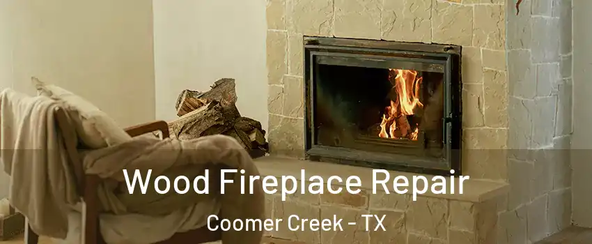 Wood Fireplace Repair Coomer Creek - TX