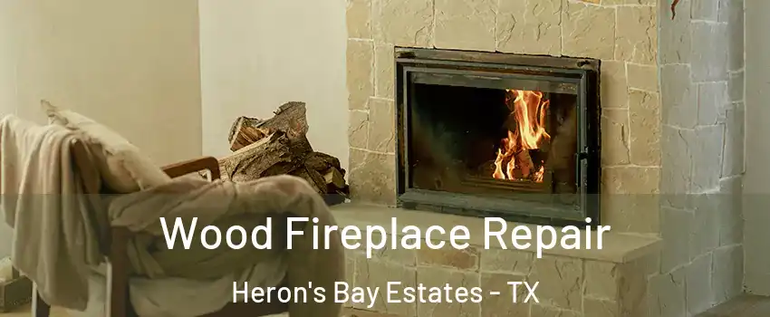 Wood Fireplace Repair Heron's Bay Estates - TX