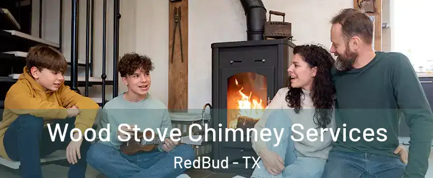Wood Stove Chimney Services RedBud - TX