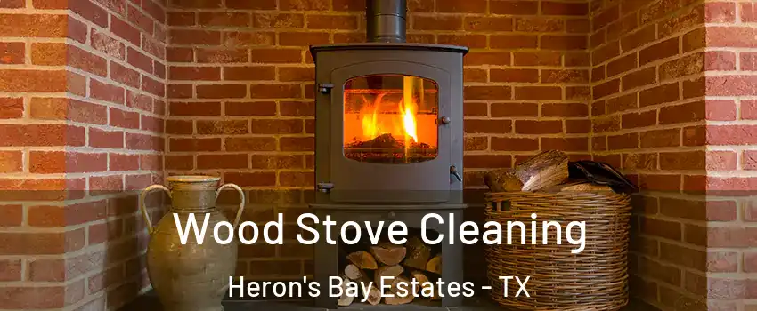 Wood Stove Cleaning Heron's Bay Estates - TX